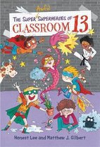 Classroom 13-The Super Awful Superheroes of Classroom 13