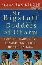 Mr Bigstuff And The Goddess Of Charm