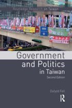 Routledge Research on Taiwan Series - Government and Politics in Taiwan