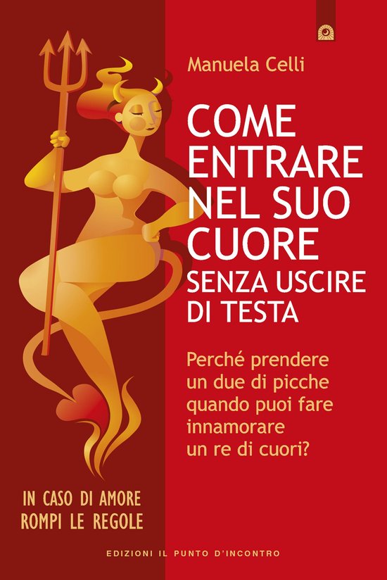 Come entrare nel suo cuore senza uscire di testa - cover