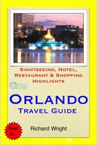 Orlando, Florida Travel Guide - Sightseeing, Hotel, Restaurant & Shopping Highlights (Illustrated)