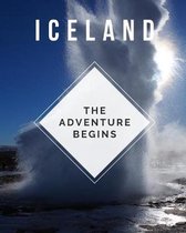 Iceland - The Adventure Begins