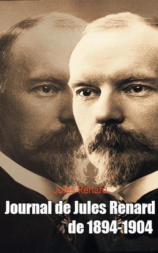 Journal de Jules Renard de 1894-1904