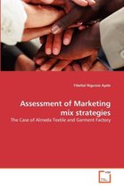 Assessment of Marketing mix strategies