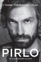 Boek cover I think therefore I play van Andrea Pirlo (Paperback)