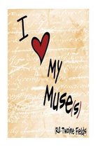I Love My Muse(s)