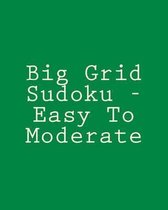 Big Grid Sudoku - Easy to Moderate
