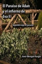 El Paraiso de Adan Y El Infierno de Eva II