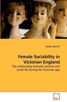 Female Sociability in Victorian England