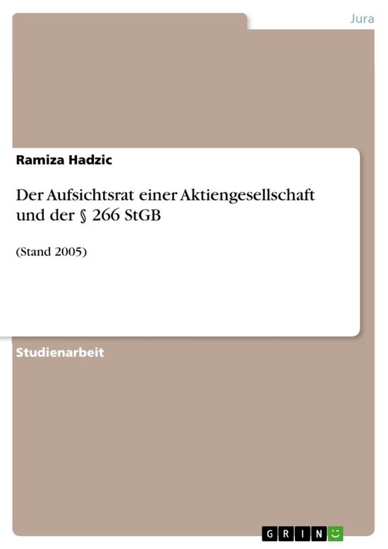 Der Aufsichtsrat einer Aktiengesellschaft und der § 266 StG ... - cover
