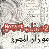 Mozart L'Egyptien Vol Ii