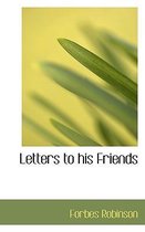 Letters to His Friends