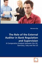 The Role of the External Auditor in Bank Regulation and Supervision