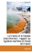 La France Et Le Canada [Microforme]