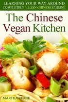 Vegetarian - The Chinese Vegan Kitchen: Learning Your Way Around Completely Vegan Chinese Cuisine