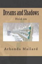 Dreams and Shadows