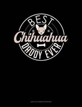 Best Chihuahua Daddy Ever