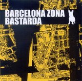 Barcelona Zona Bastarda