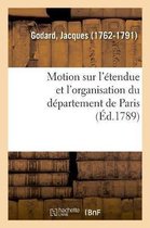 Motion Sur l'�tendue Et l'Organisation Du D�partement de Paris