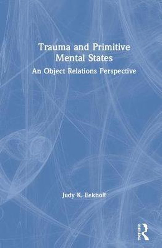 Trauma and Primitive Mental States - cover