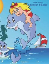 Livre de coloriage S'amuser a la mer