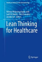 Healthcare Delivery in the Information Age - Lean Thinking for Healthcare