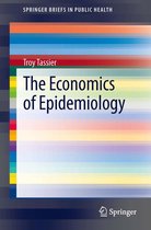 SpringerBriefs in Public Health - The Economics of Epidemiology