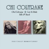 Chi Coltrane / Let It Ride / Silk & Steel