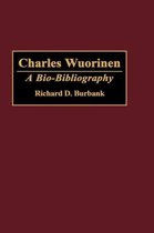 Bio-Bibliographies in Music- Charles Wuorinen