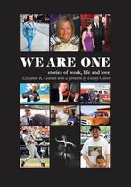 We Are One - Stories of Work, LIfe and Love
