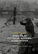 Palgrave Studies in Life Writing - Memoirs of Victorian Working-Class Women