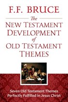 The New Testament Development of Old Testament Themes