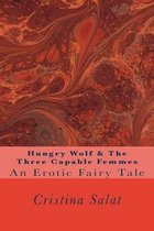 Hungry Wolf & The Three Capable Femmes