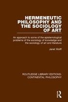 Routledge Library Editions: Continental Philosophy - Hermeneutic Philosophy and the Sociology of Art
