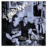 The Lowdowns - This 10 Cent Life (CD)