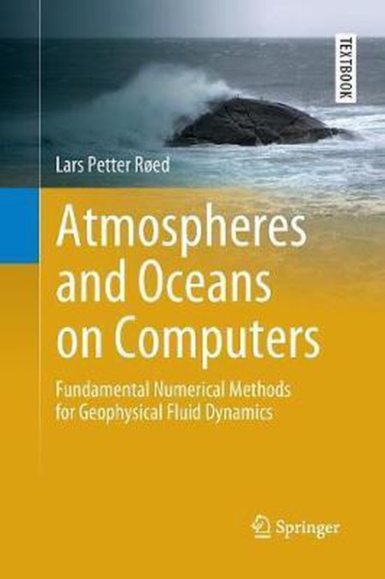 Springer Textbooks in Earth Sciences, Geography and Environment- Atmospheres and Oceans on Computers