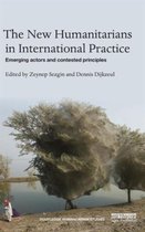 The New Humanitarians in International Practice