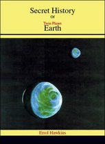 Secret History of Twin Planet Earth