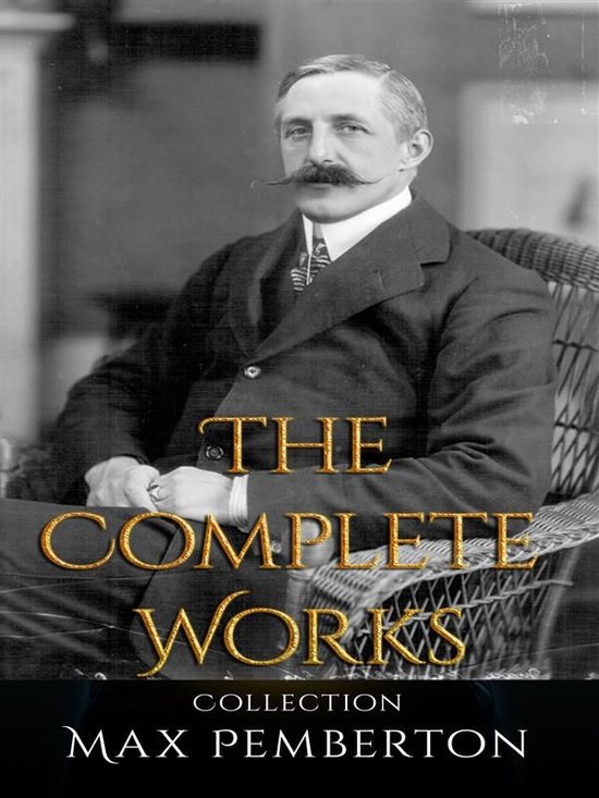 Max Pember Max Pemberton: The Complete Works (ebook), Max Pemberton ...