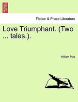 Love Triumphant. (Two ... Tales.).