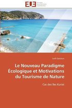 Le Nouveau Paradigme Écologique et Motivations du Tourisme de Nature