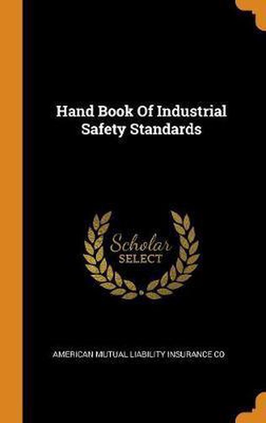 Hand Book of Industrial Safety Standards 9780343326739 Boeken
