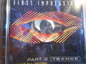 First Impression 2 (Tranc