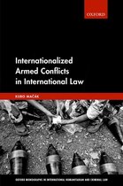 Oxford Monographs in International Humanitarian & Criminal Law - Internationalized Armed Conflicts in International Law