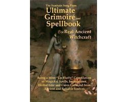 The Samhain Song Press Ultimate Grimoire and Spellbook of Real Ancient Witchcraft