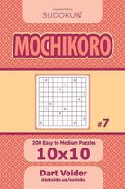 Sudoku Mochikoro - 200 Easy to Medium Puzzles 10x10 (Volume 7)
