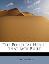 The Political House That Jack Built