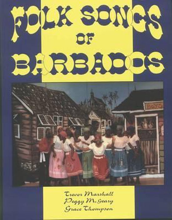 Folk Songs of Barbados, Trevor Marshall 9789768100658 Boeken bol