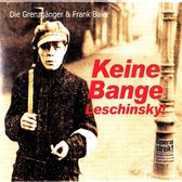 Die Grenzgänger & Frank Baier - Keine Bange Leschinsky! (CD)