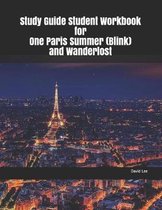 Study Guide Student Workbook for One Paris Summer (Blink) and Wanderlost